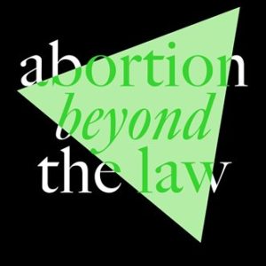 Abortion Beyond the Law